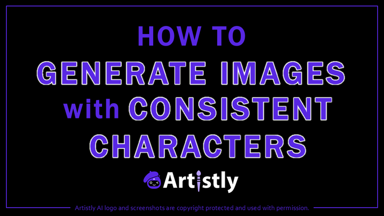 How to Create Images with Consistent Characters in Artistly AI