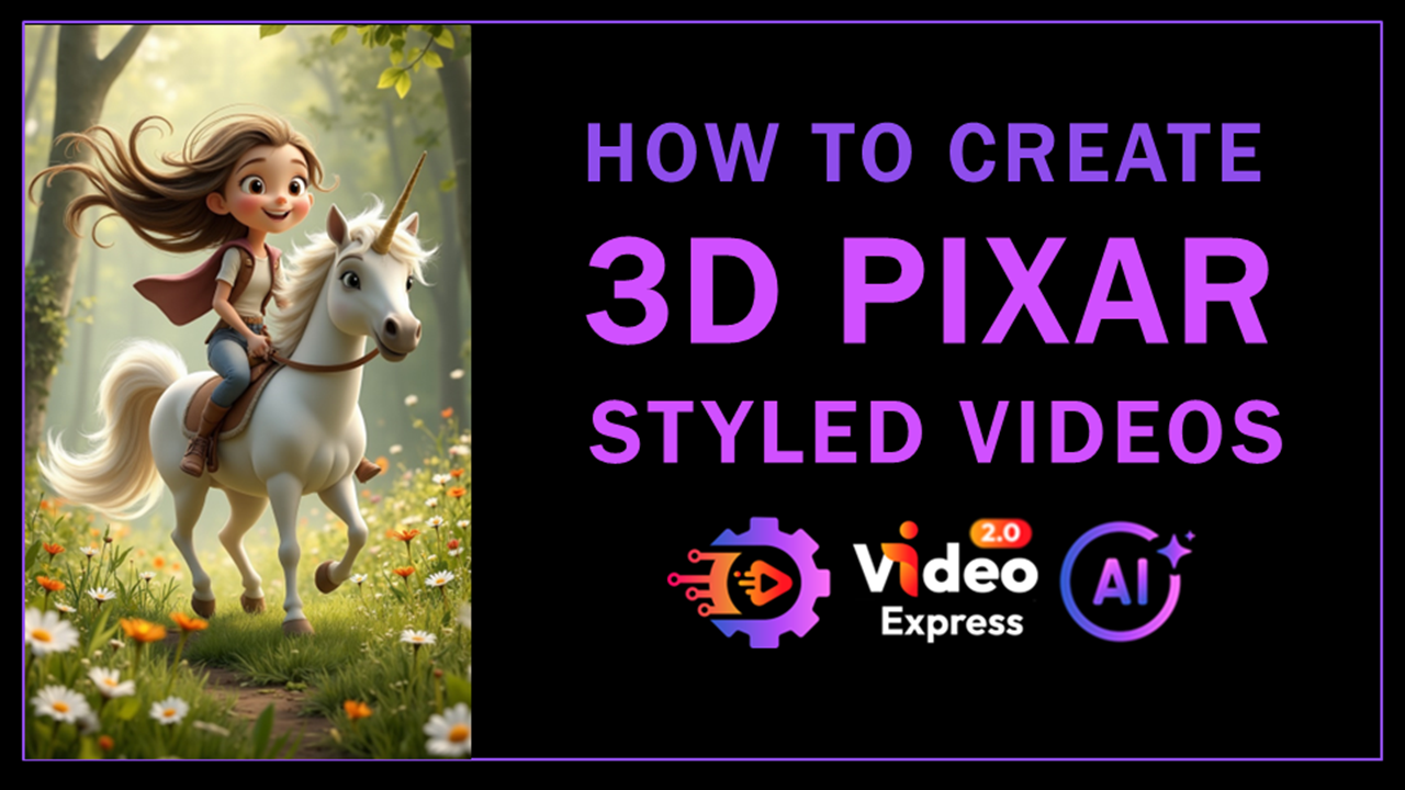 How to Create 3D Pixar Styled Videos in VideoExpress AI