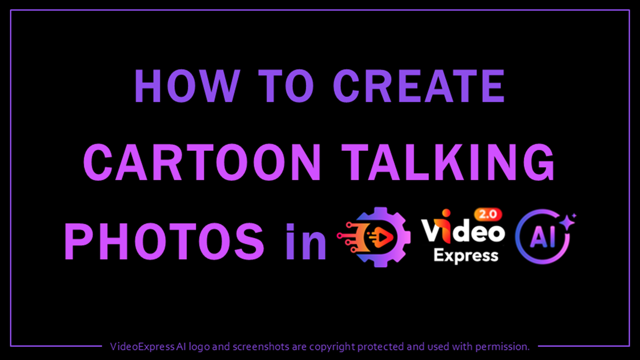 How to Create Cartoon Talking Photos in VideoExpress AI